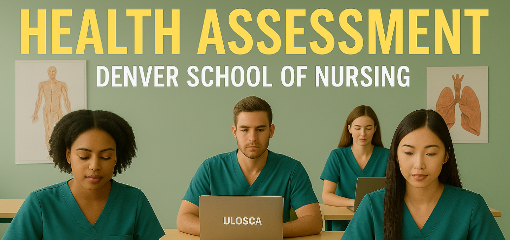 Health Assessment Denver School of Nursing
