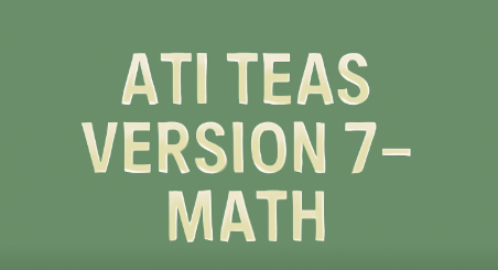 ATI TEAS Version 7 - Math